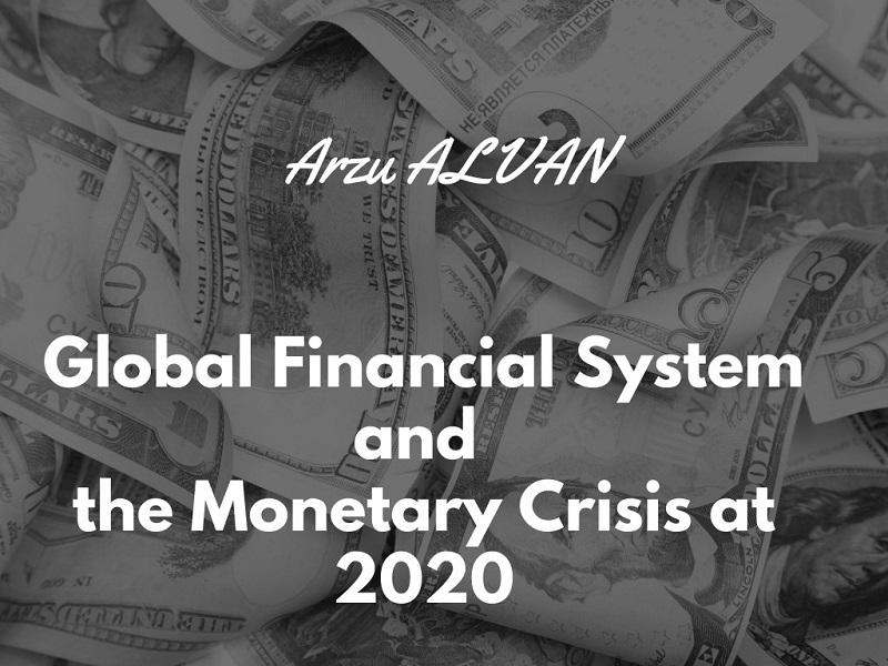 Global Financial System and the Monetary Crisis